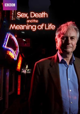 Sex, Death and the Meaning of Life