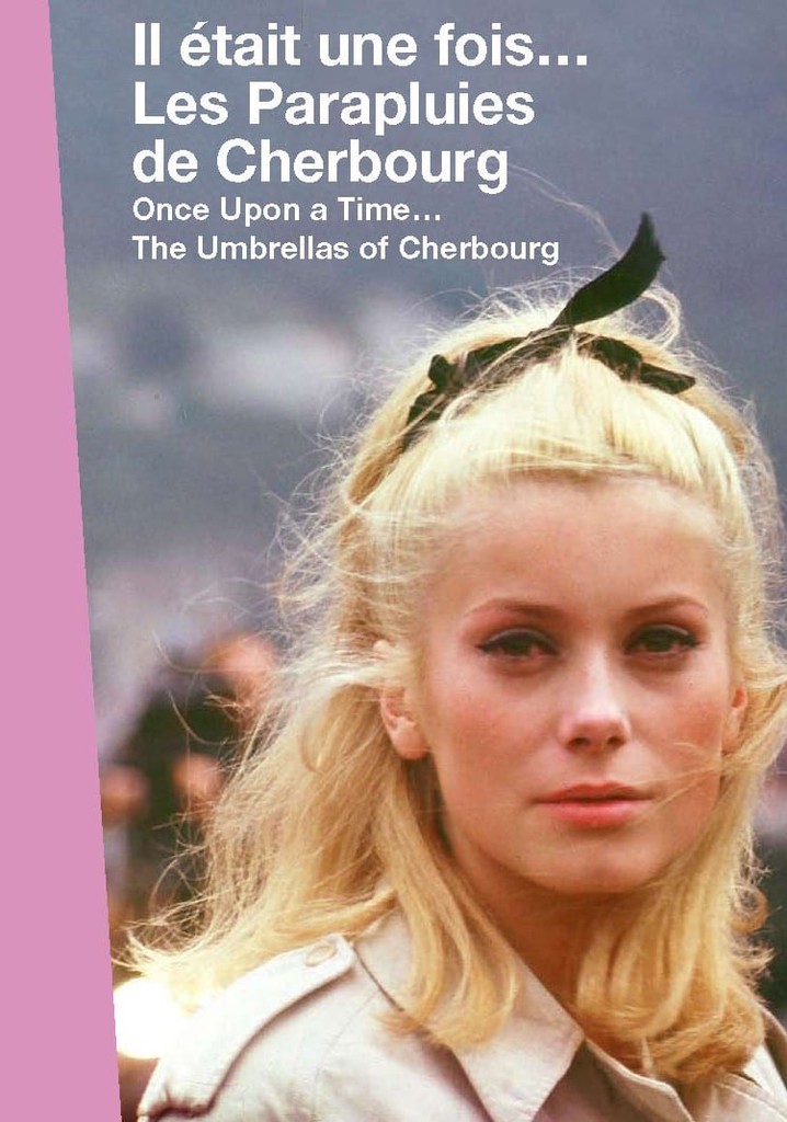 Once Upon a Time... The Umbrellas of Cherbourg