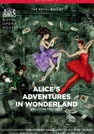 Alice's Adventures in Wonderland (The Royal Ballet at the Royal Opera House)