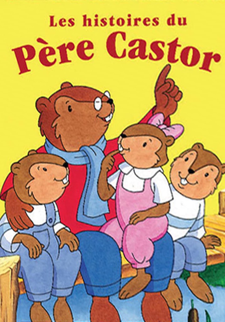 Je N'arrive Pas A Caster Disney Plus Saison 1 Les Belles Histoires du Père Castor streaming: où regarder les