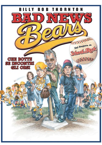 Bad News Bears - Che botte se incontri gli orsi!