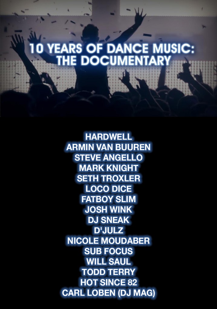 10 Years Of Dance Music: The Documentary