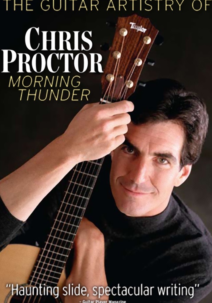 Guitar Artistry Of - Chris Proctor Morning Thunder