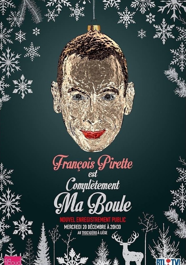 François Pirette - Est complètement ma boule