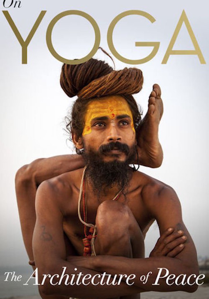 On Yoga: The Architecture of Peace