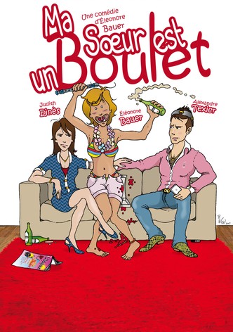 Ma Sœur est un Boulet !