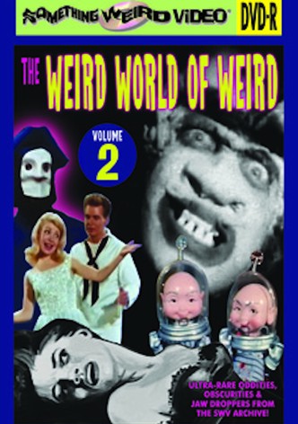 The Weird World Of Weird: Volume 2