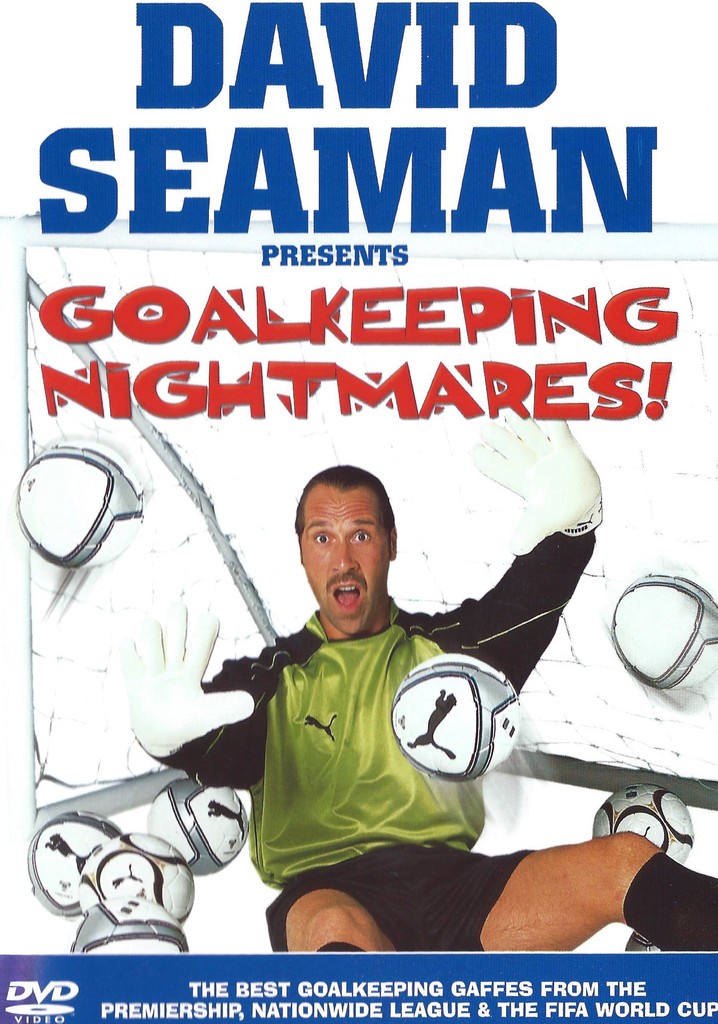 David Seaman Presents Goal Keeping Nightmares!