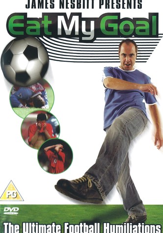 James Nesbitt Presents Eat My Goal