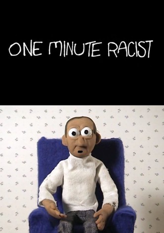One Minute Racist