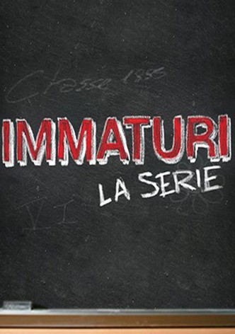Immaturi - La serie