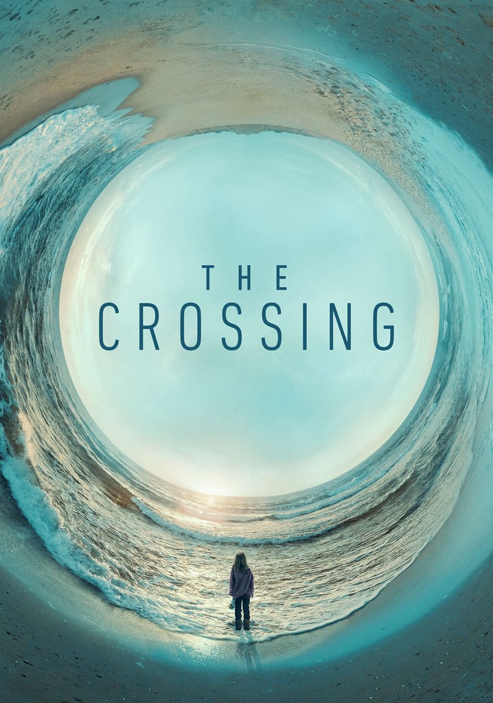 The Crossing Watch Tv Show Streaming Online