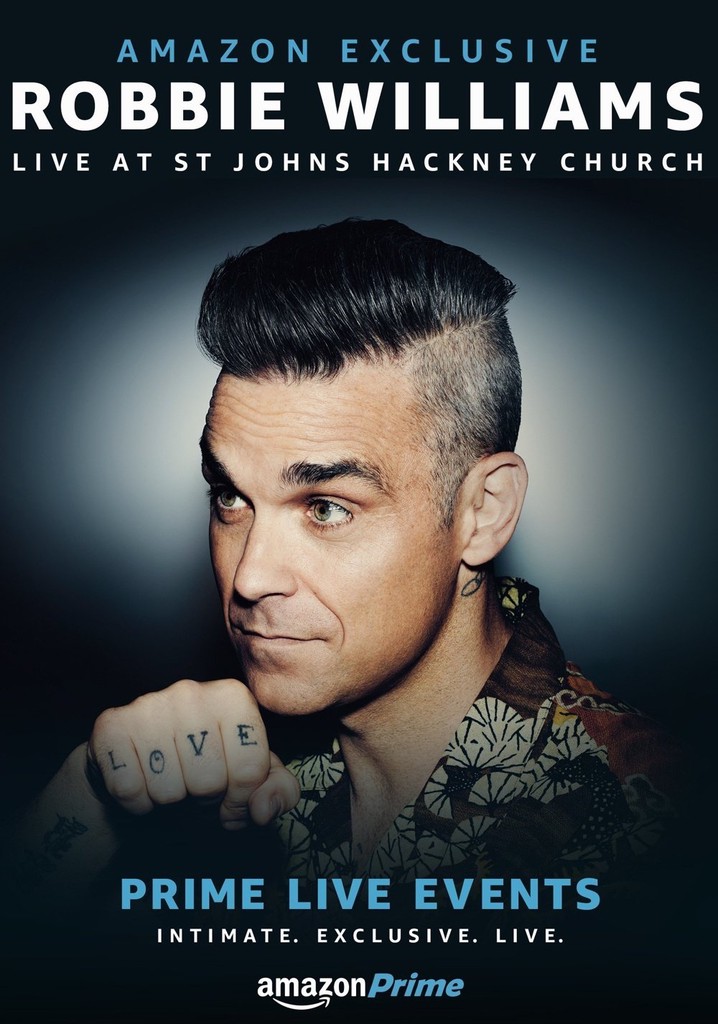 Prime Live Events: Robbie Williams Live at St. John's Hackney