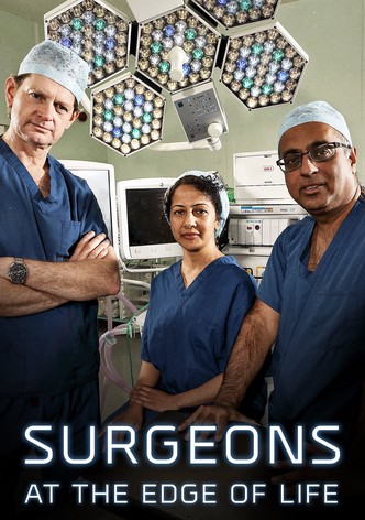 Surgeons: At the Edge of Life