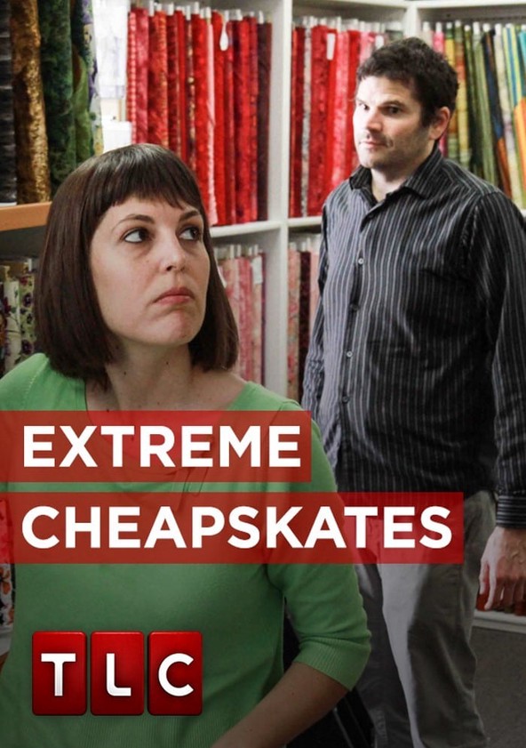 Watch extreme cheapskates free online new arrivals