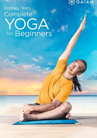 Rodney Yee's Complete Yoga For Beginners: Yoga For Relaxation