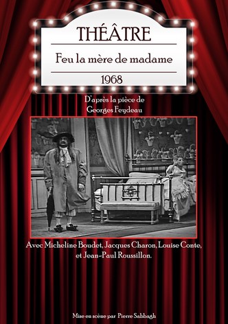 Feu la mère de madame