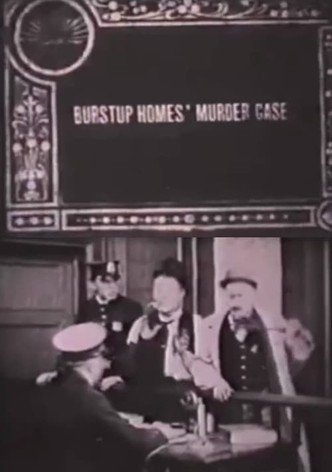 Burstup Homes' Murder Case