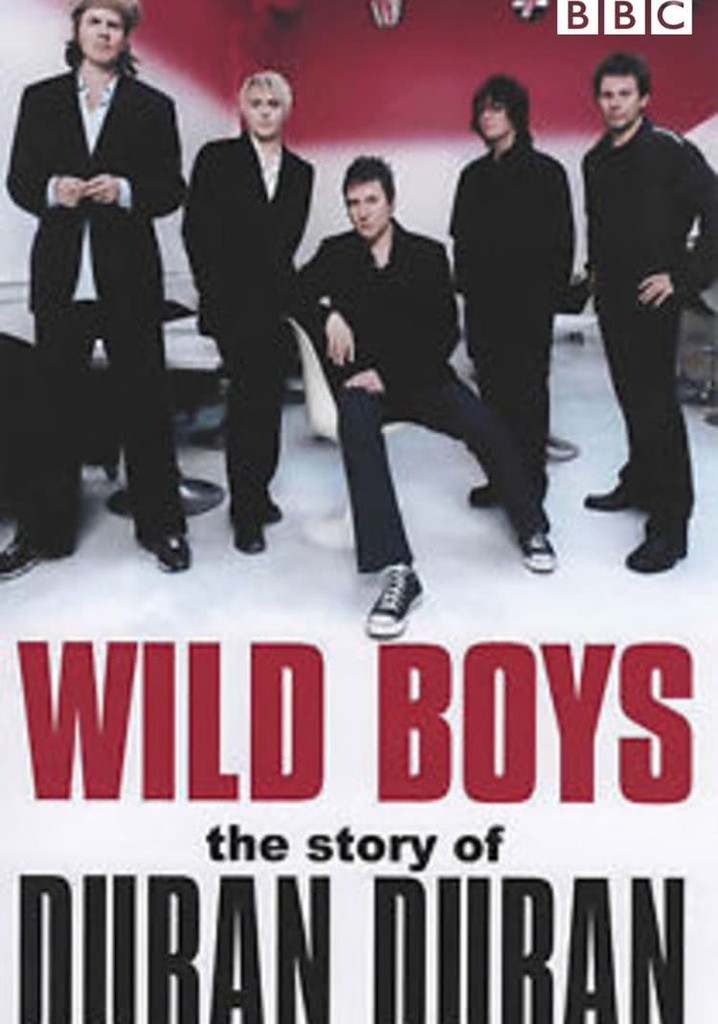 Wild Boys: The Story of Duran Duran