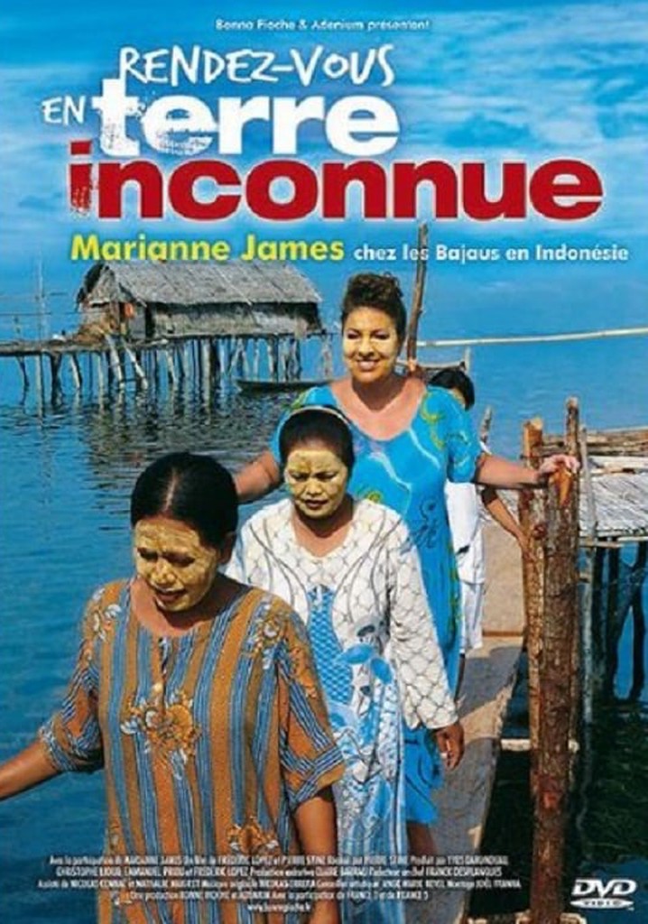 Rendez-vous En Terre Inconnue: Marianne James Chez Les Bajaus