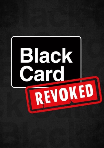 Black Card Revoked Season 1