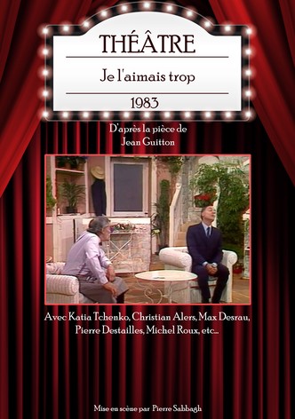 Je l'aimais trop