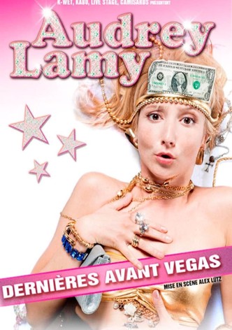 Audrey Lamy - Dernières avant Vegas