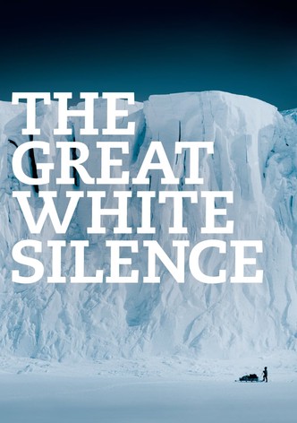 The Great White Silence