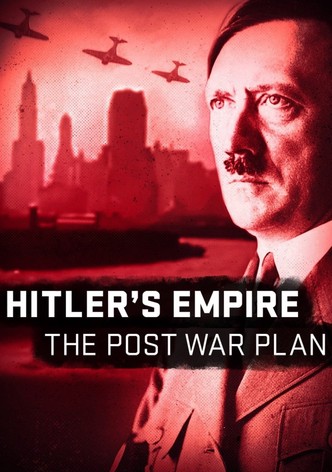 Hitler's Empire The Post-War Plan Season 1
