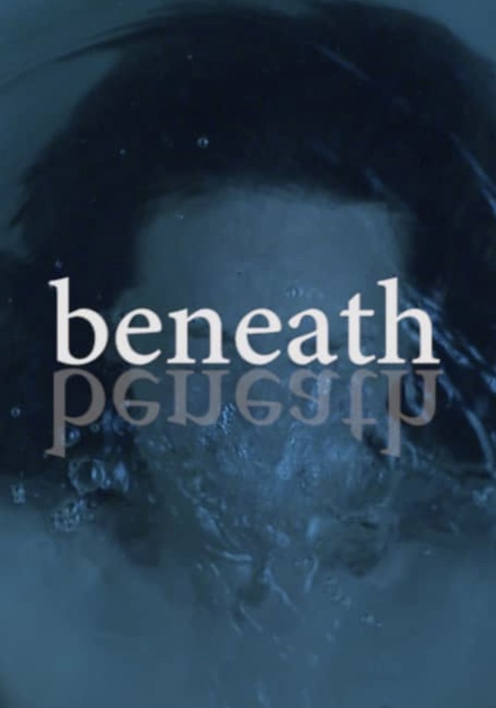 Beneath
