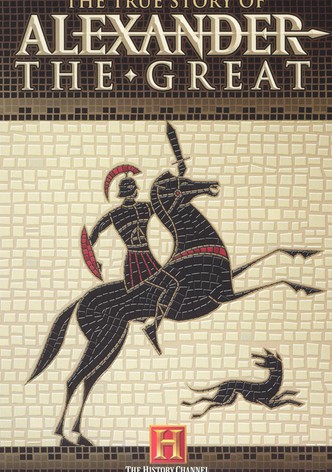 The True Story of Alexander the Great