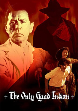 The Only Good Indian