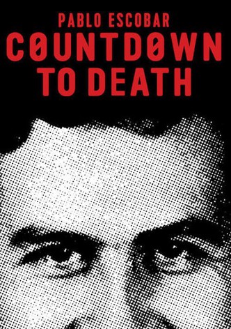 Pablo Escobar: Countdown to Death