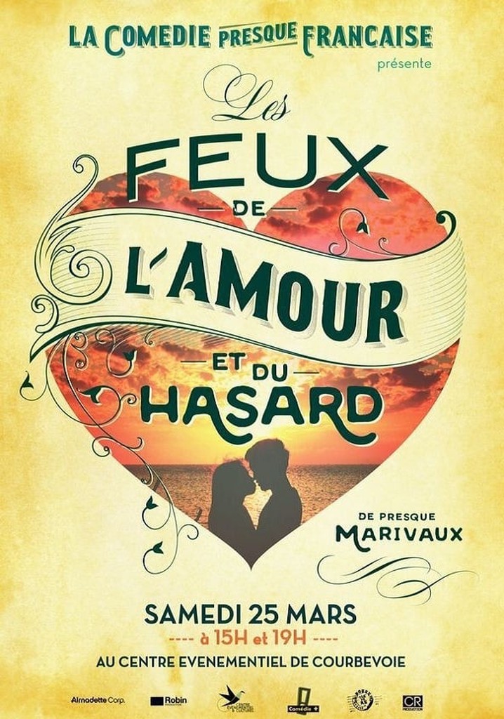 La Comédie presque française : Les Feux de l'amour et du hasard