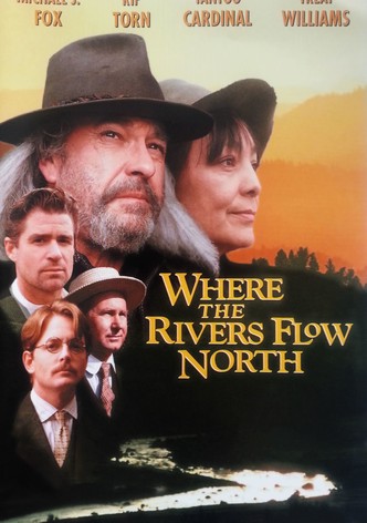 Donde los ríos fluyen al norte