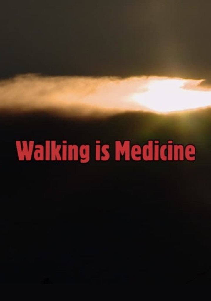 Walking Is Medicine