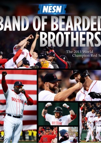 Band of Bearded Brothers: The 2013 World Champion Red Sox