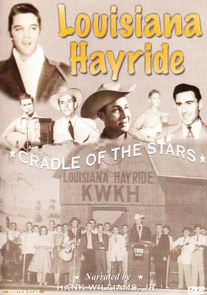 Louisiana Hayride: Cradle To The Stars