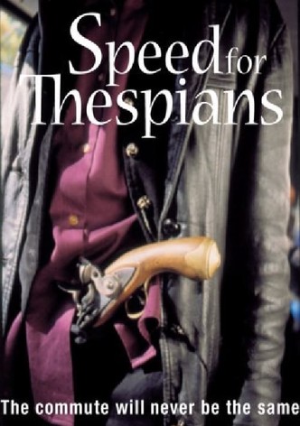 Speed for Thespians