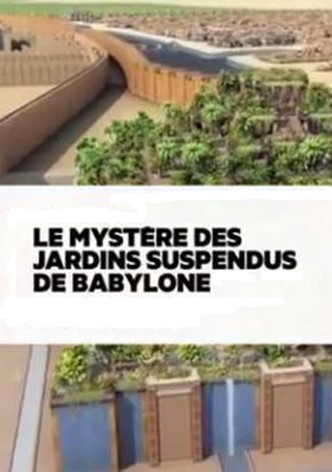 Le mystère des jardins suspendus de Babylone