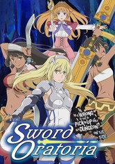 Is It Wrong to Try to Pick Up Girls in a Dungeon? On the Side: Sword Oratoria