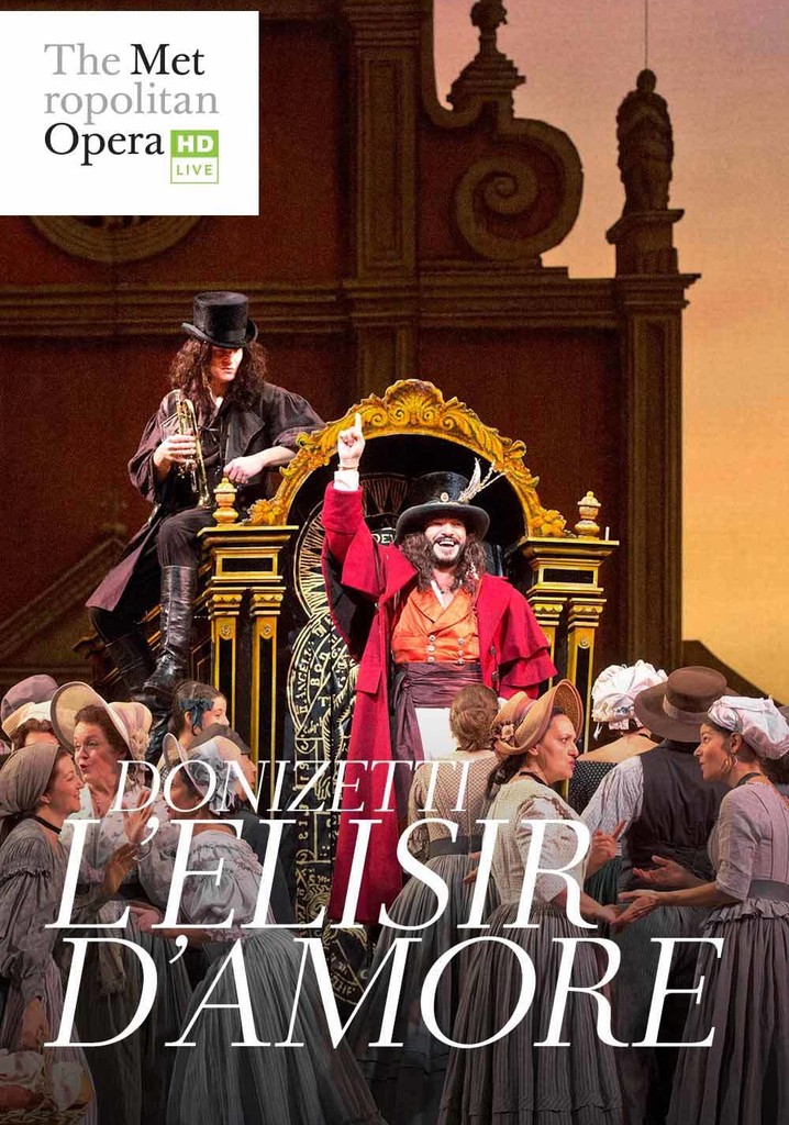 The Metropolitan Opera: The Elixir of Love
