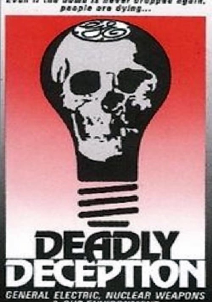 Deadly Deception: General Electric, Nuclear Weapons and Our Environment