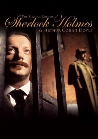 The Strange Case of Sherlock Holmes & Arthur Conan Doyle