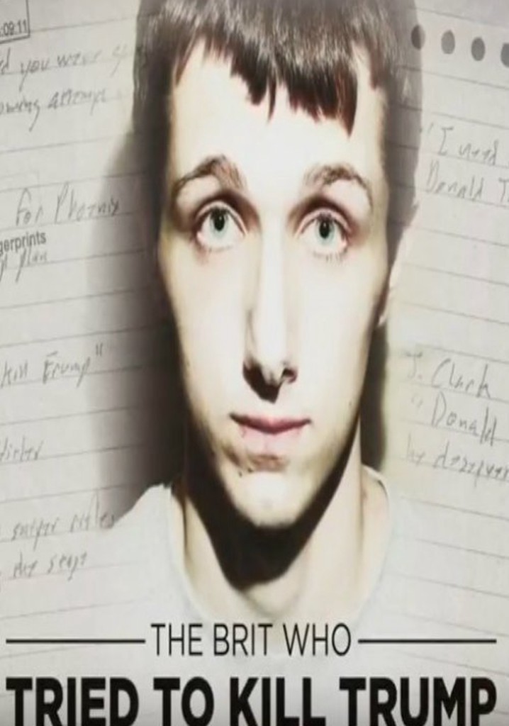 The Brit Who Tried to Kill Trump