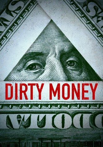 Dirty Money - Geld regiert die Welt