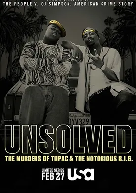 Unsolved: The Murders Of Tupac And The Notorious B.I.G.