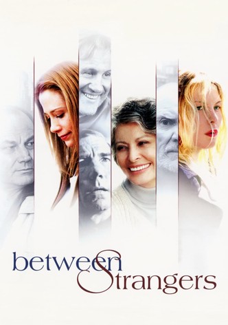 Between Strangers
