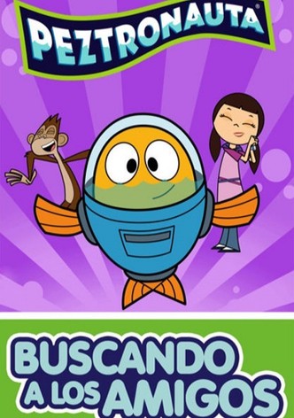 Peztronauta: Buscando a los amigos