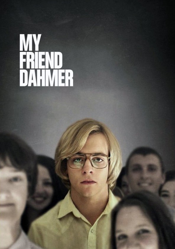 Watch my 2024 friend dahmer online